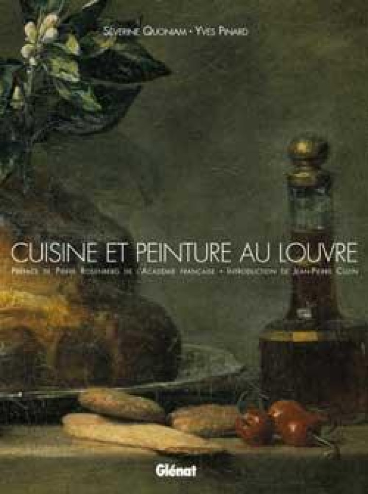 CUISINE ET PEINTURE AU LOUVRE - PINARD/QUONIAM - Glénat