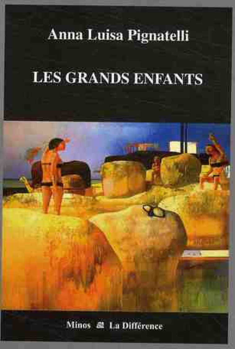 LES GRANDS ENFANTS - PIGNATELLI A-L. - DIFFERENCE