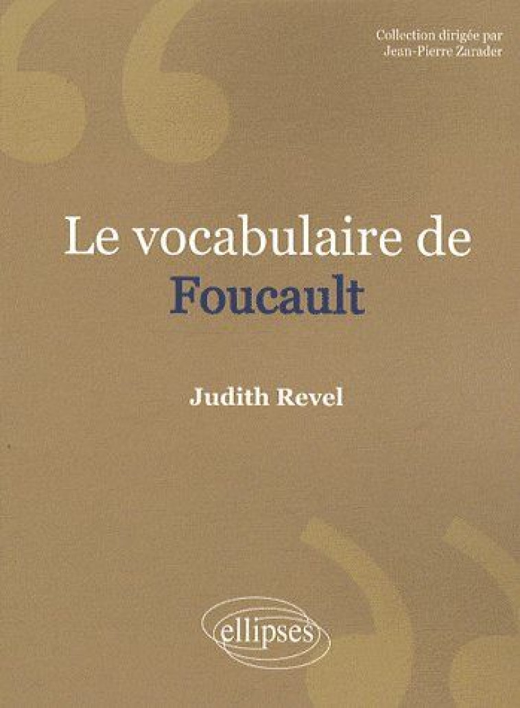 LE VOCABULAIRE DE FOUCAULT - REVEL JUDITH - ELLIPSES MARKET