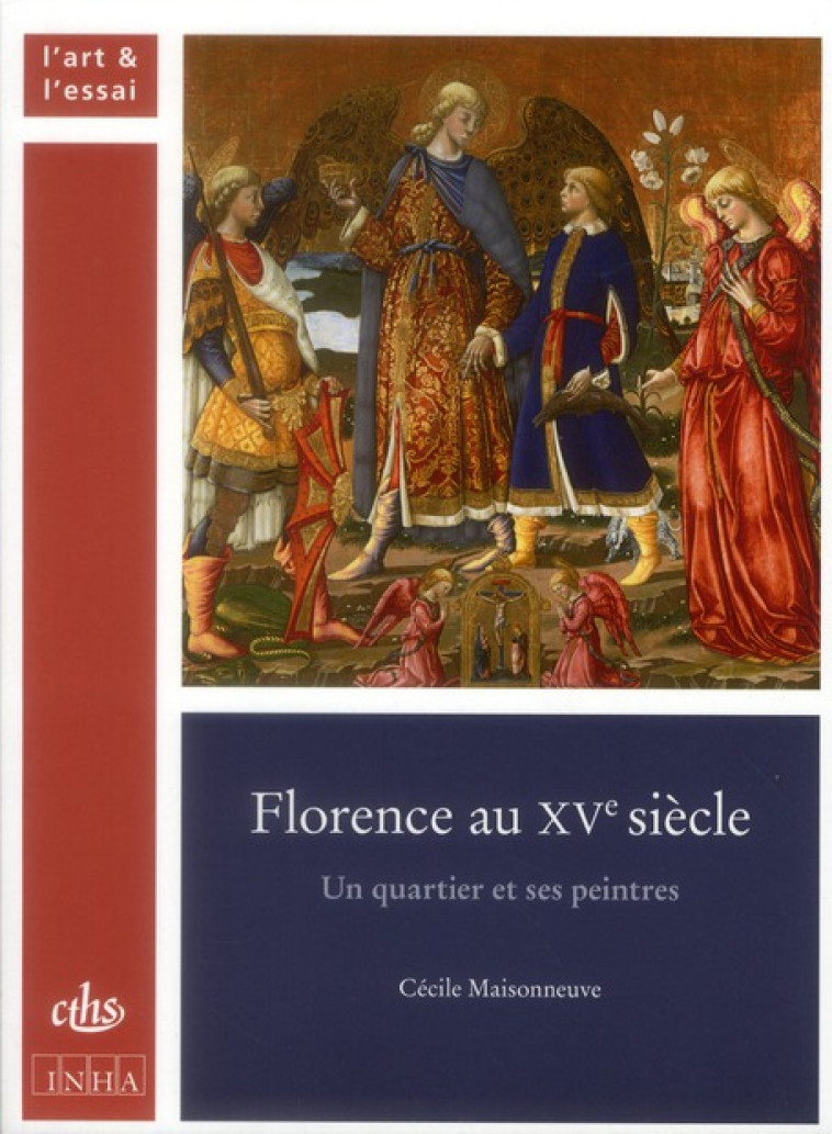 FLORENCE AU XVE SIECLE - MAISONNEUVE CEC - CTHS EDITION