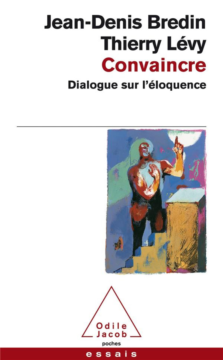 CONVAINCRE - DIALOGUE SUR L-ELOQUENCE - BREDIN/LEVY - JACOB