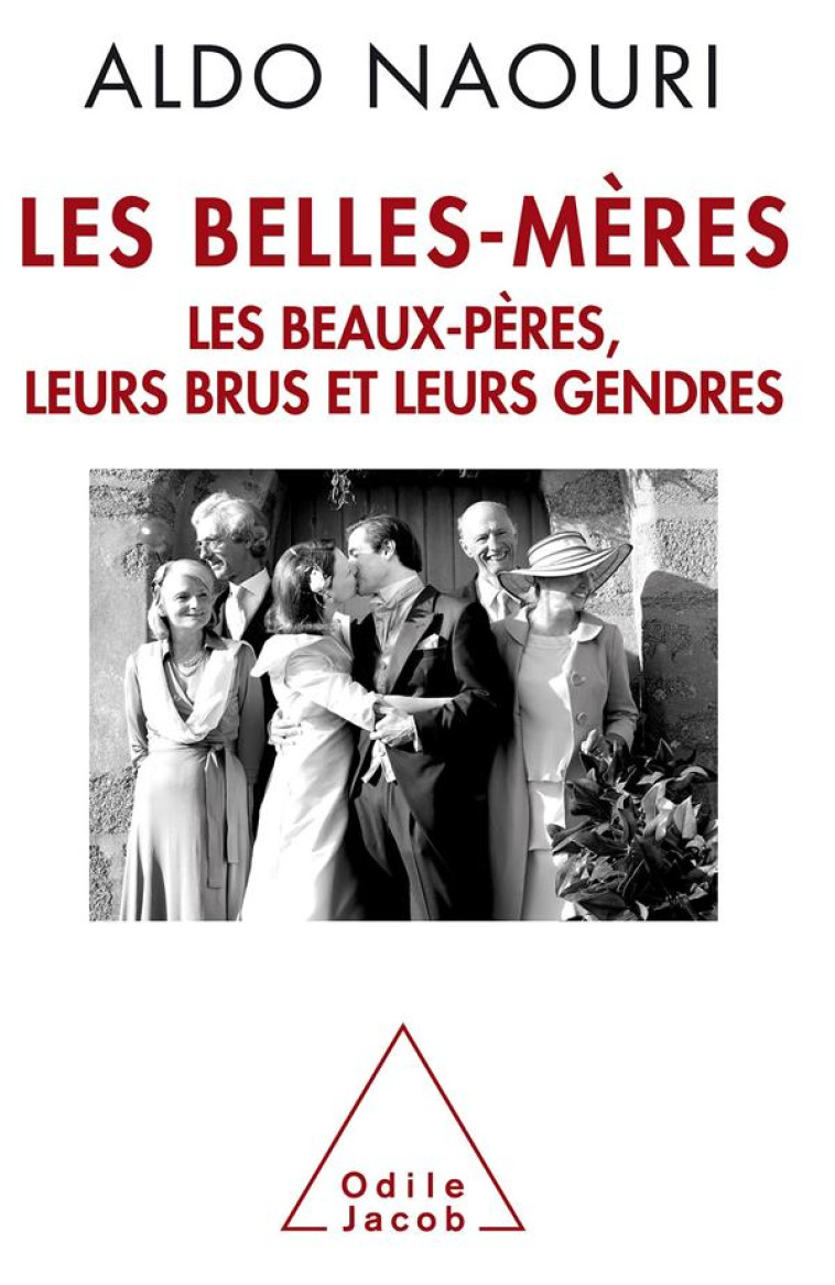 LES BELLES-MERES - LES BEAUX-PERES, LEURS BRUS ET LEURS GENDRES - NAOURI ALDO - JACOB