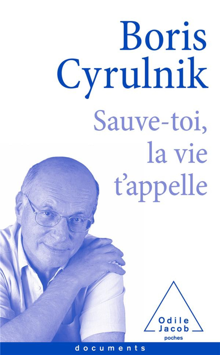 SAUVE-TOI, LA VIE T-APPELLE (2021) - TIRAGE SPECIAL OJ POCHE 2021 - CYRULNIK BORIS - JACOB