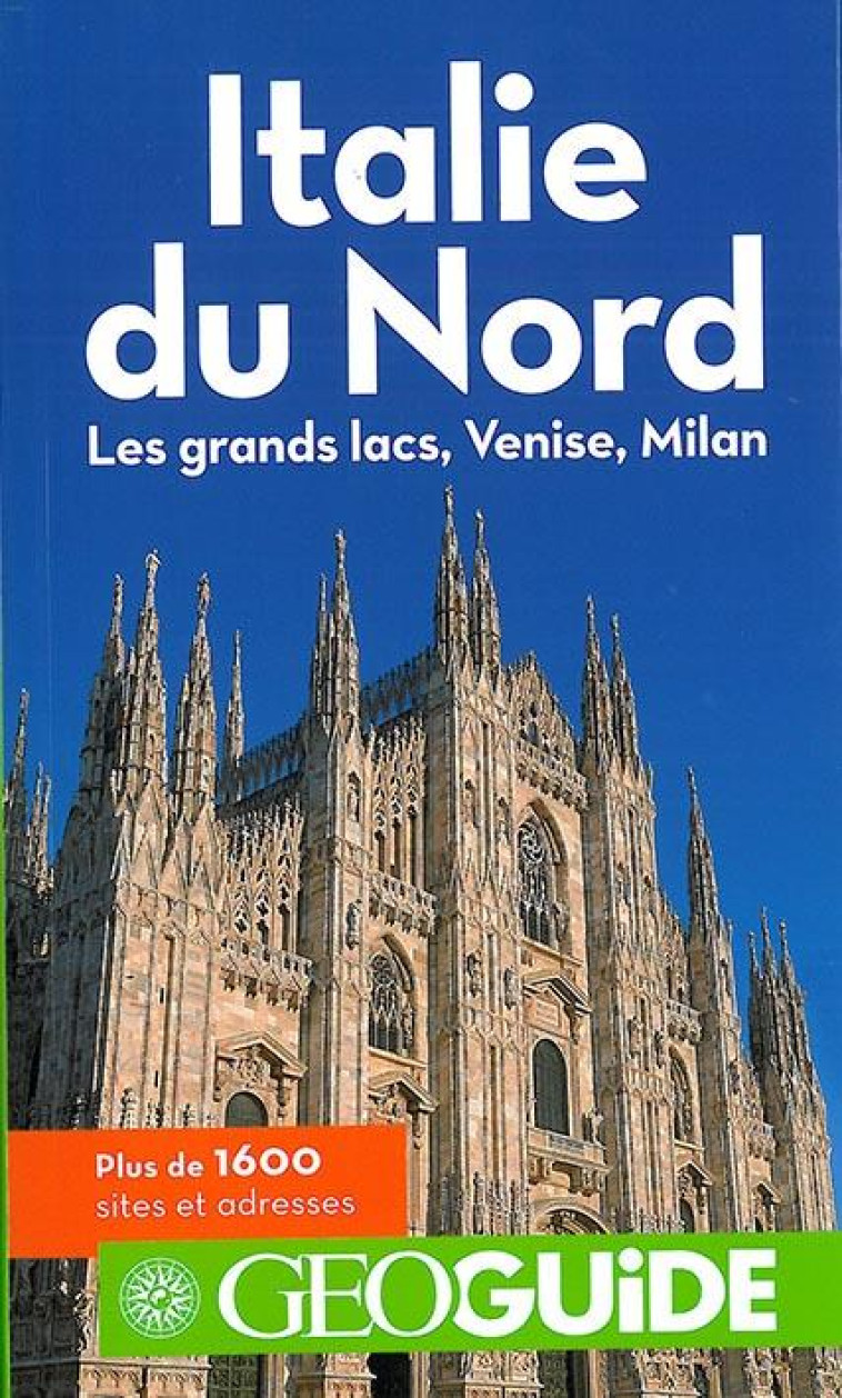 ITALIE DU NORD - LES GRANDS LACS, VENISE, MILAN - BOLLE/SATURNO/FRIES - Gallimard loisirs