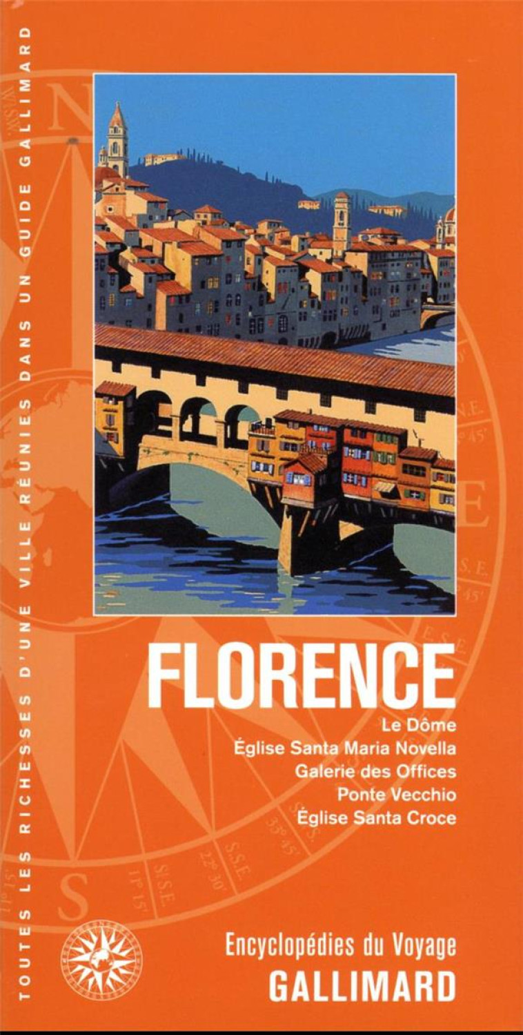 FLORENCE - LE DOME, EGLISE SANTA MARIA NOVELLA, GALERIE DES OFFICES, PONTE VECCHIO, EGLISE SANTA CRO - COLLECTIF - Gallimard-Loisirs