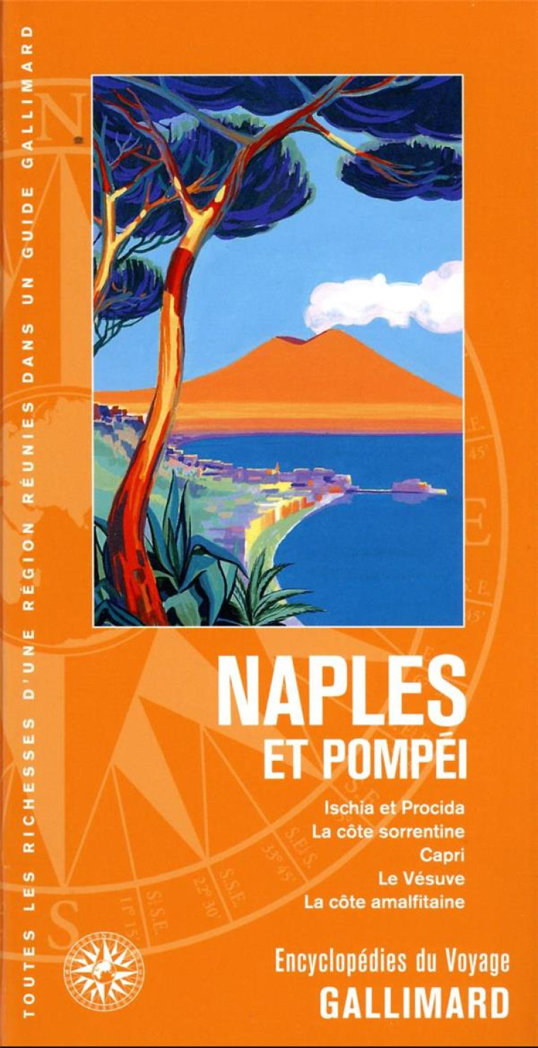 NAPLES ET POMPEI - ISCHIA ET PROCIDA, LA COTE SORRENTINE, CAPRI, LE VESUVE, LA COTE AMALFITAINE - COLLECTIF - Gallimard-Loisirs