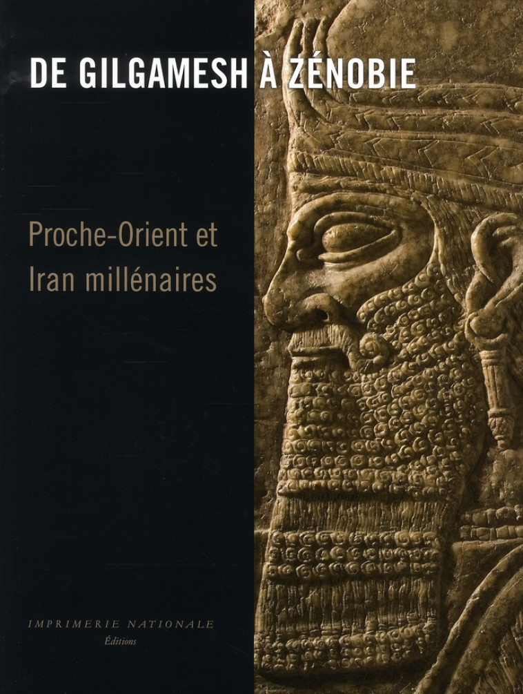 DE GILGAMESH  A  ZENOBIE - TROIS MILLE ANS D-ANTIQUITES ORIENTALES - GUBEL ERIC - ACTES SUD