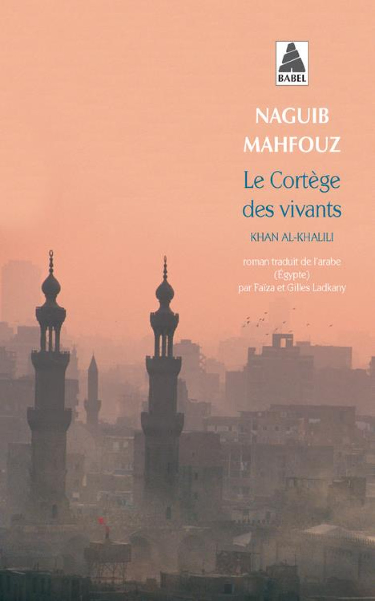 LE CORTEGE DES VIVANTS - KHAN AL-KHALILI - MAHFOUZ NAGUIB - ACTES SUD