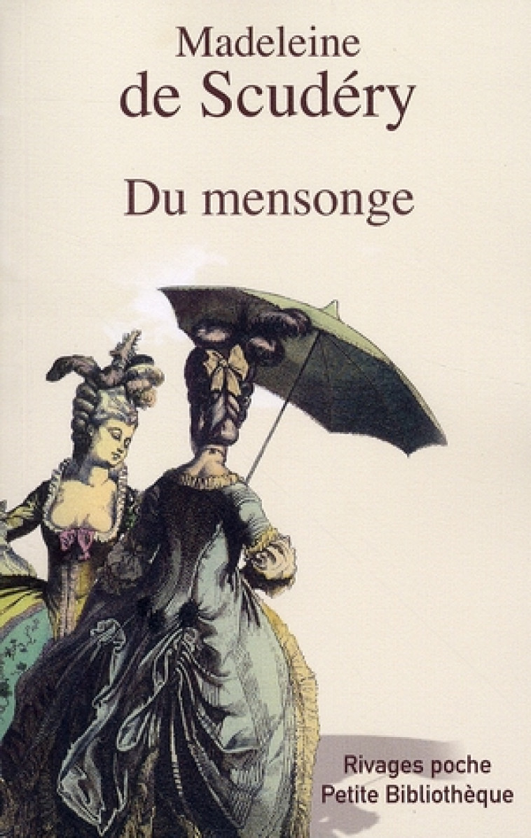 DU MENSONGE - DE SCUDERY/ROBIC - Rivages