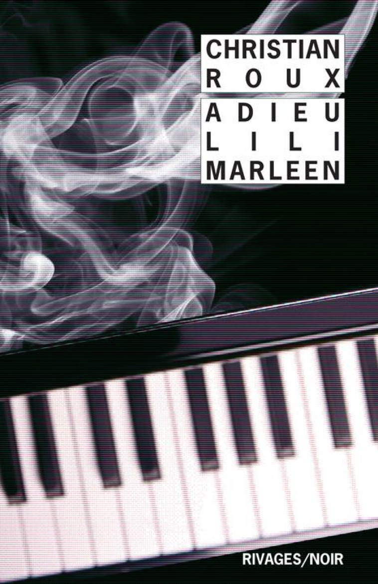 ADIEU LILI MARLEEN - ROUX CHRISTIAN - Rivages