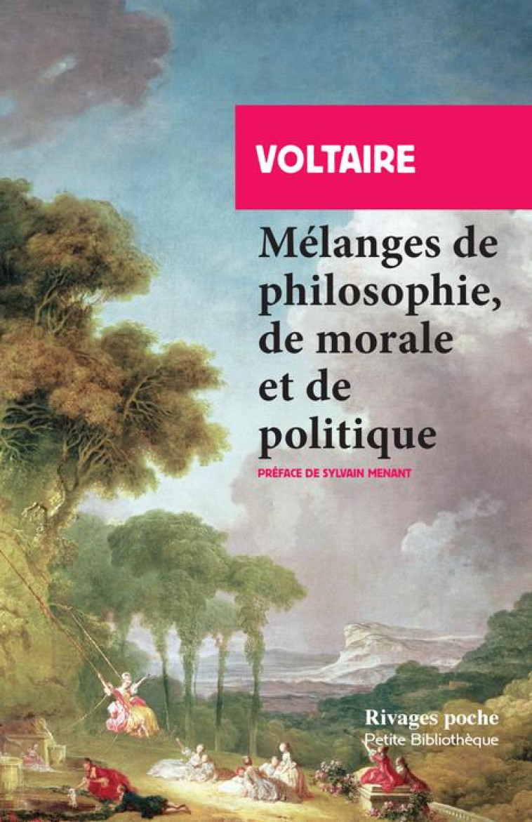 MELANGES DE PHILOSOPHIE, DE MORALE ET DE POLITIQUE - VOLTAIRE/MENANT - Rivages