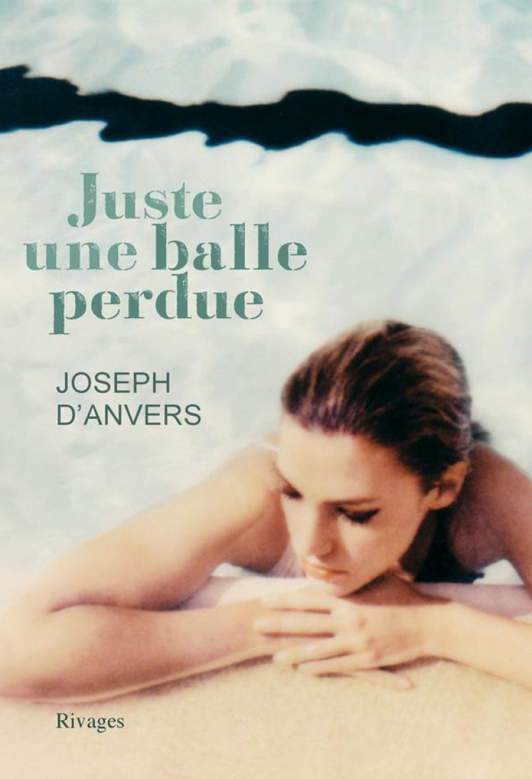 JUSTE UNE BALLE PERDUE - ILLUSTRATIONS, COULEUR - D-ANVERS JOSEPH - Rivages