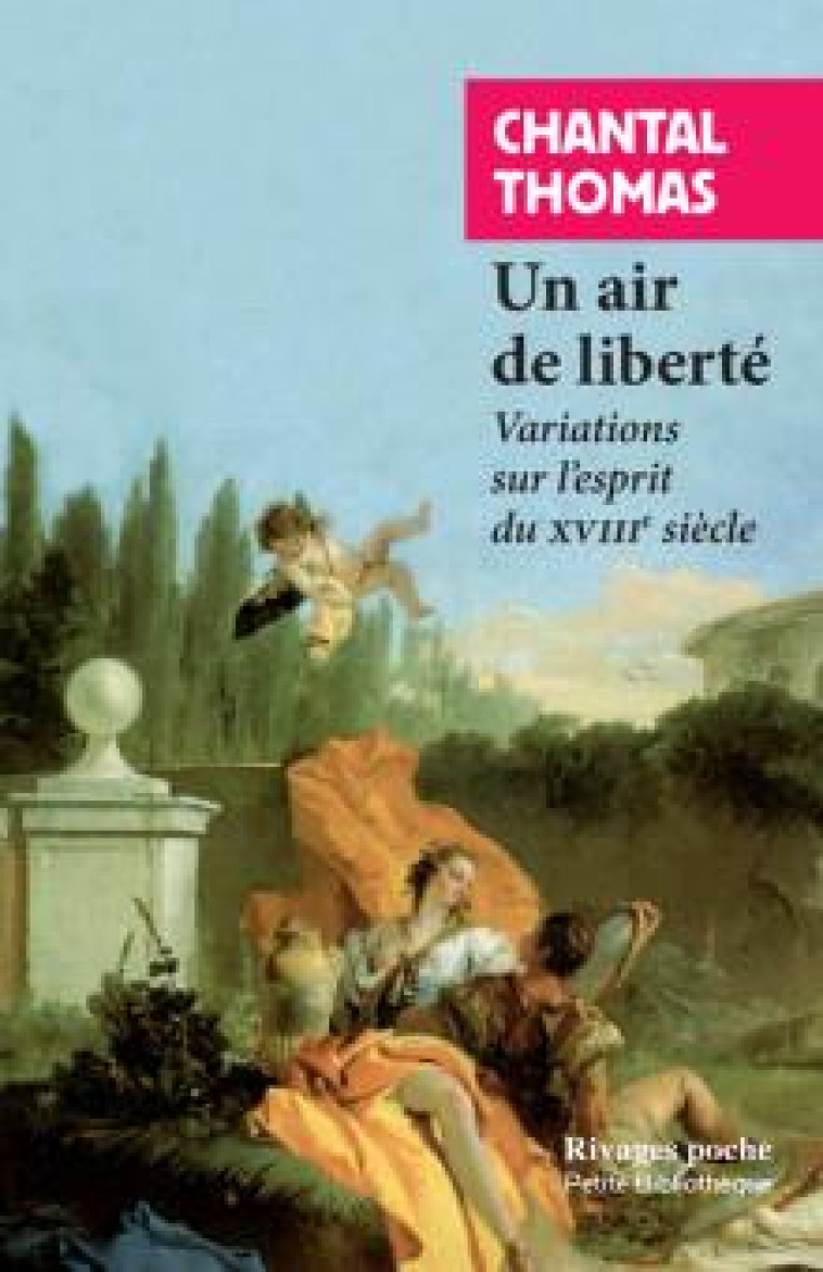 UN AIR DE LIBERTE - VARIATIONS SUR L-ESPRIT DU XVIIIE SIECLE - THOMAS CHANTAL - Rivages