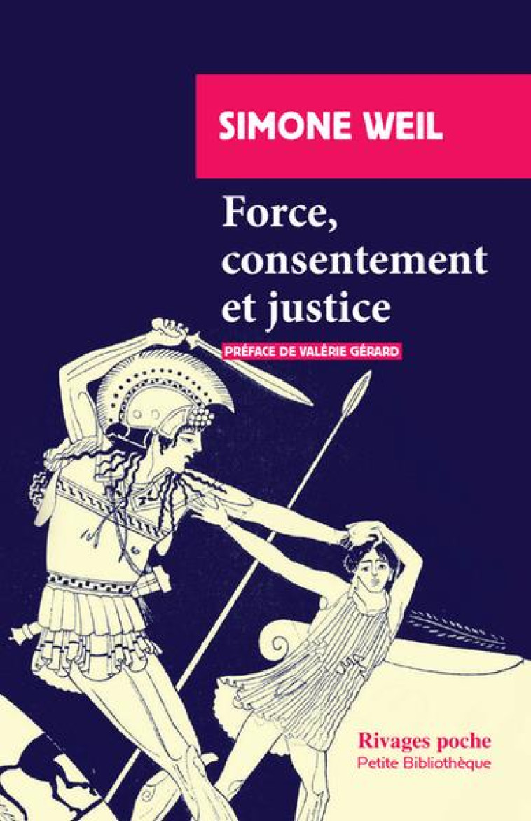 FORCE, CONSENTEMENT ET JUSTICE - WEIL/GERARD - Rivages