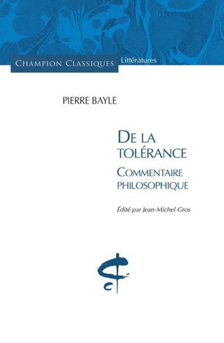 DE LA TOLERANCE. COMMENTAIRE PHILOSOPHIQUE - BAYLE PIERRE - H. Champion