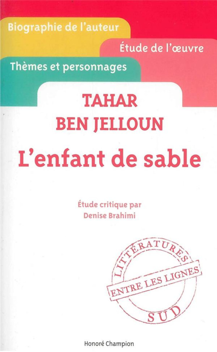 L-ENFANT DE SABLE - TAHAR BEN JELLOUN - ETUDE CRITIQUE - BRAHIMI DENISE - H. Champion