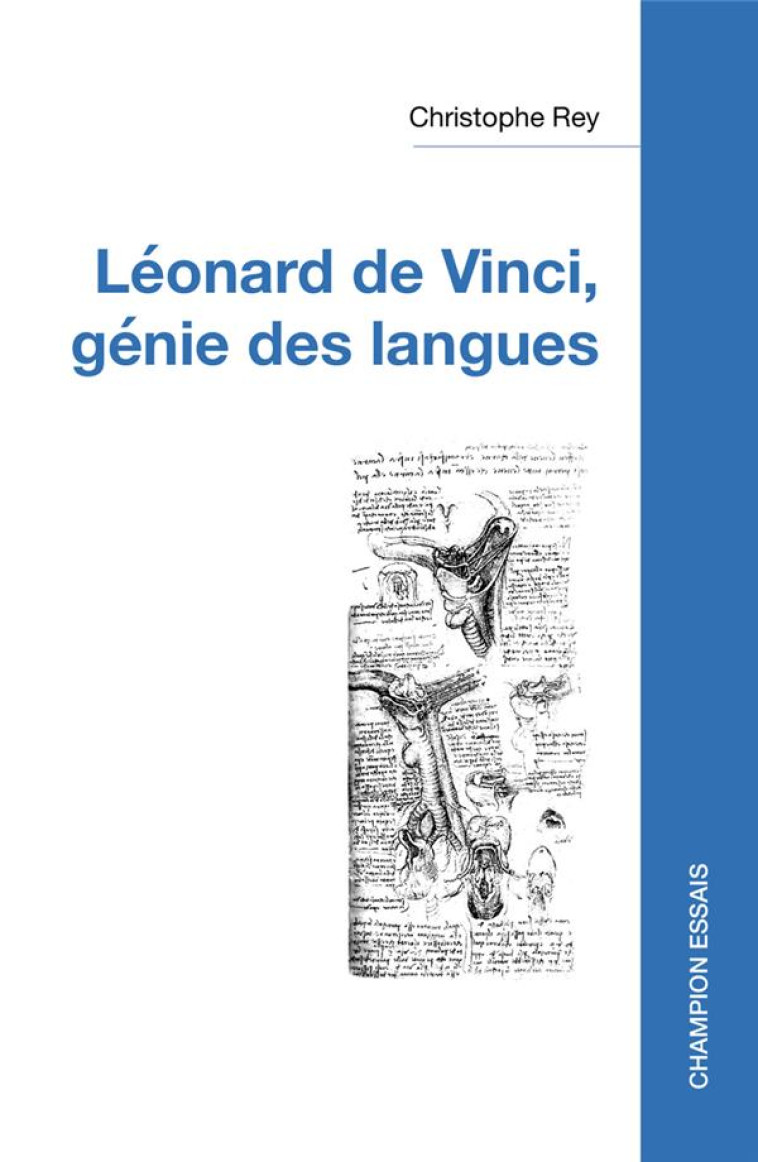 LEONARD DE VINCI, GENIE DES LANGUES - REY CHRISTOPHE - CHAMPION