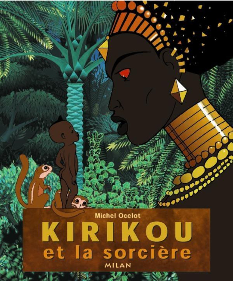 KIRIKOU ET LA SORCIERE - OCELOT MICHEL - BD Kids