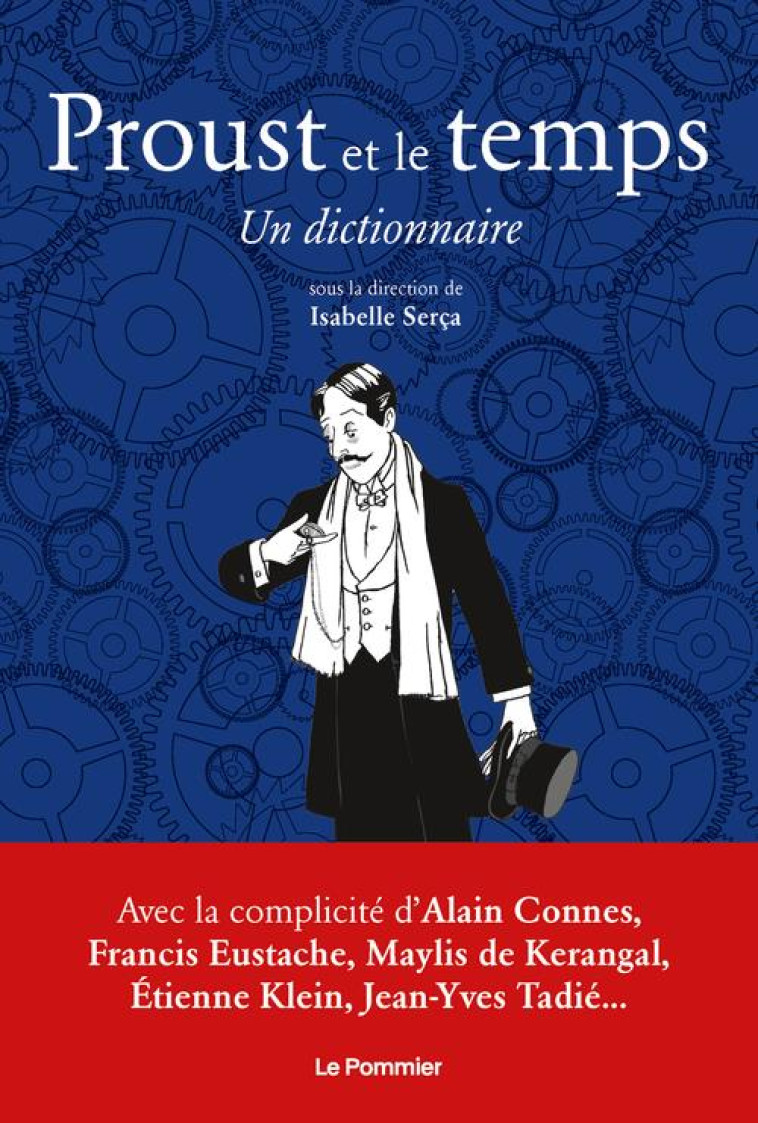 PROUST ET LE TEMPS - UN DICTIONNAIRE - SERCA ISABELLE - POMMIER