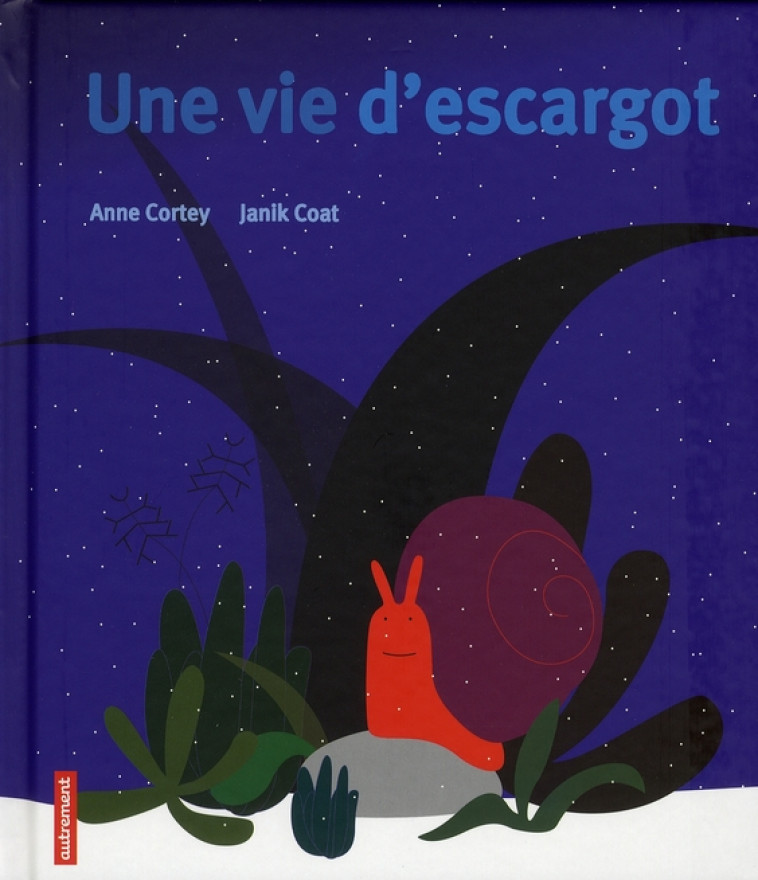 UNE VIE D-ESCARGOT FILR - ILLUSTRATIONS, COULEUR - CORTEY/COAT - AUTREMENT