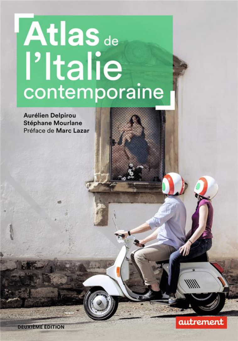 ATLAS DE L-ITALIE CONTEMPORAINE - DELPIROU/MOURLANE - AUTREMENT