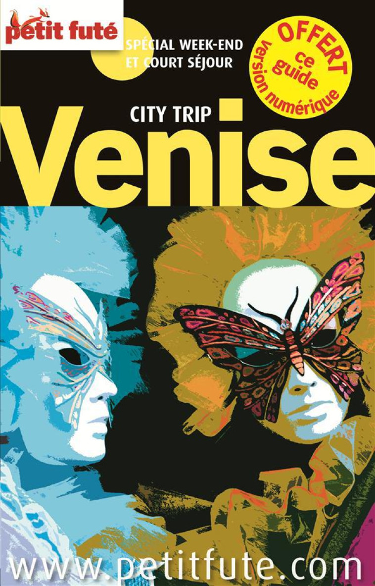 VENISE CITY TRIP 2013 PETIT FUTE - + CE GUIDE OFFERT EN VERSION NUMERIQUE - AUZIAS D. / LABOURDE - PETIT FUTE