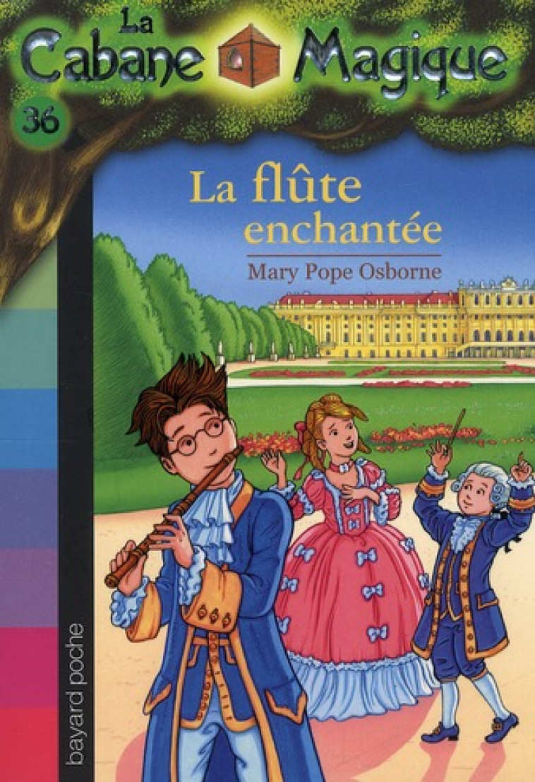 LA CABANE MAGIQUE, TOME 36 - LA FLUTE ENCHANTEE - MASSON/POPE OSBORNE - BAYARD JEUNESSE