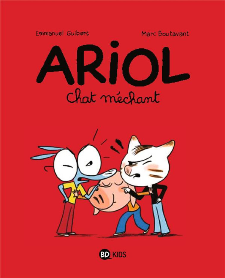 ARIOL, TOME 06 - CHAT MECHANT - GUIBERT/BOUTAVANT - BAYARD JEUNESSE