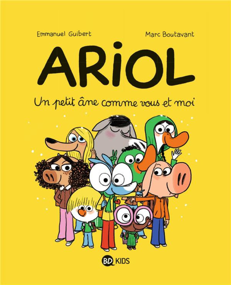 ARIOL, TOME 01 - UN PETIT ANE COMME VOUS ET MOI - GUIBERT/BOUTAVANT - BAYARD JEUNESSE