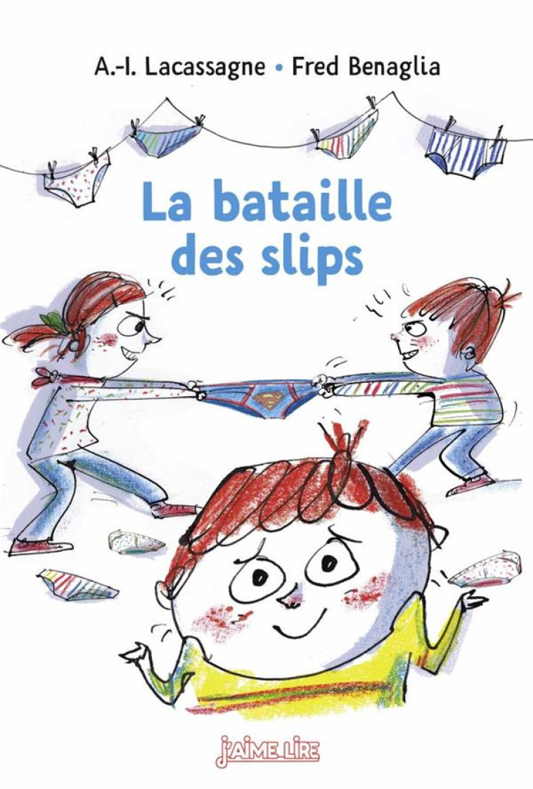 LA BATAILLE DES SLIPS - LACASSAGNE/BENAGLIA - Bayard Jeunesse