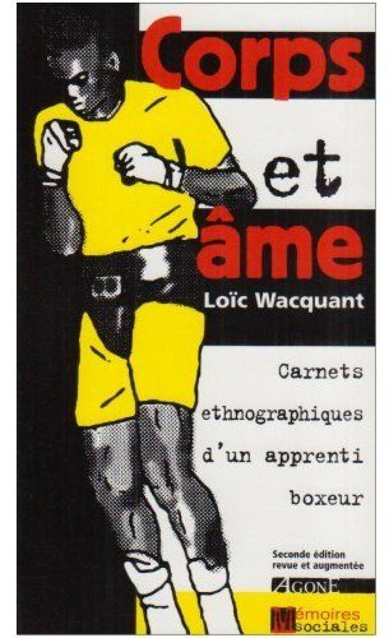 CORPS & AME - CARNETS ETHNOGRAPHIQUES D-UN APPRENTI BOXEUR - WACQUANT LOIC - AGONE