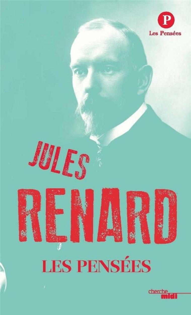 PENSEES - 3EME EDITION - RENARD JULES - le Cherche Midi