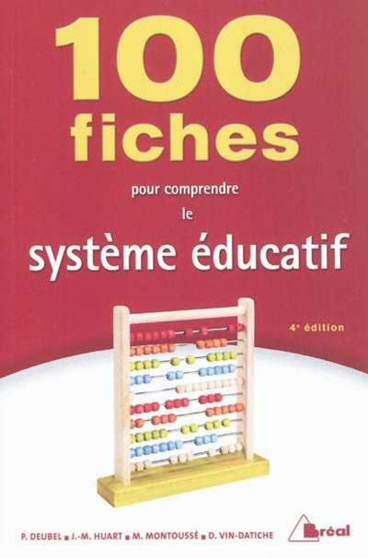 100 FICHES POUR COMPRENDRE LE SYSTEME EDUCATIF - MONTOUSSE M. - BREAL