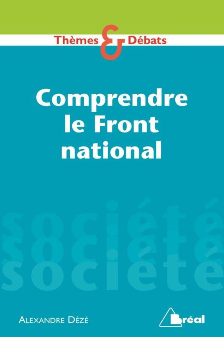 COMPRENDRE LE FRONT NATIONAL - DEZE ALEXANDRE - Bréal