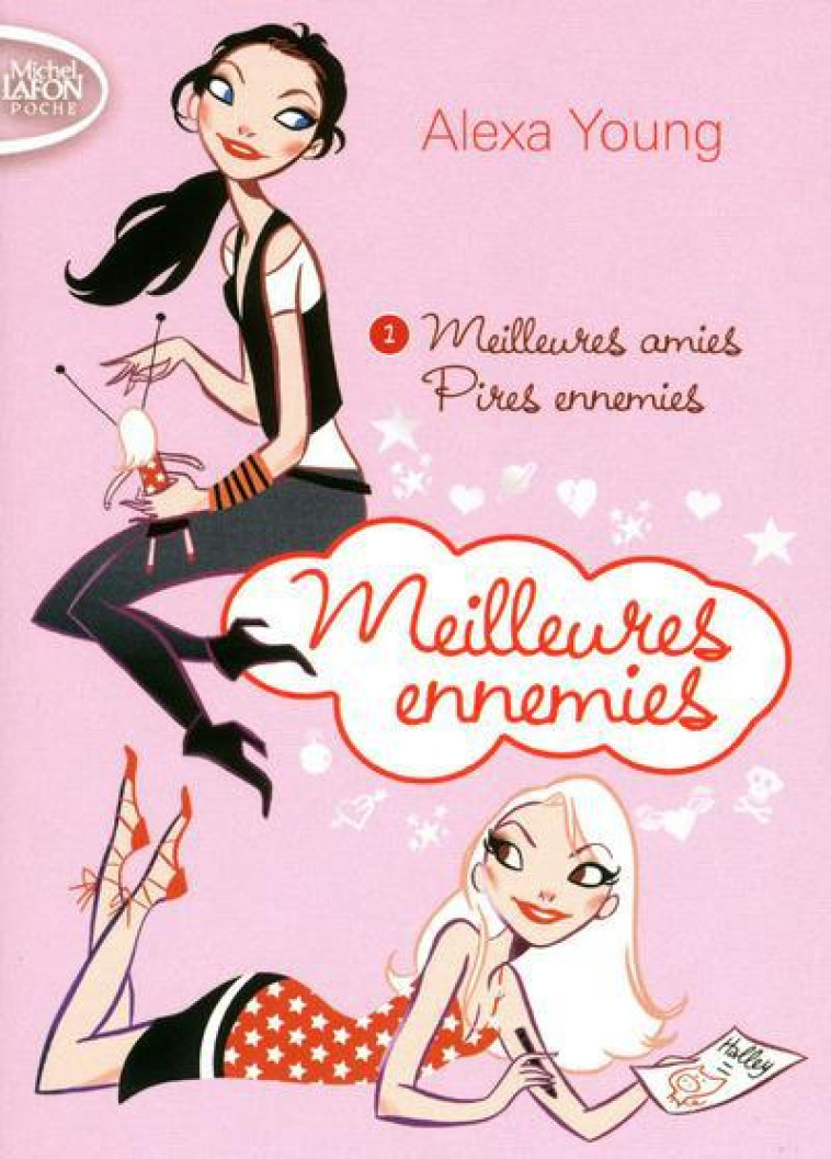 MEILLEURES ENNEMIES T01 MEILLEURES AMIES PIRES ENNEMIES - YOUNG ALEXA - MICHEL LAFON