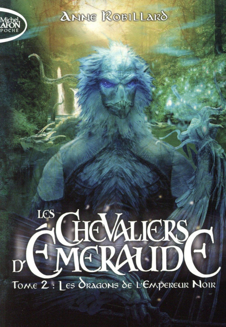 LES CHEVALIERS D-EMERAUDE - TOME 2 LES DRAGONS DE L-EMPEREUR NOIR - ROBILLARD ANNE - MICHEL LAFON