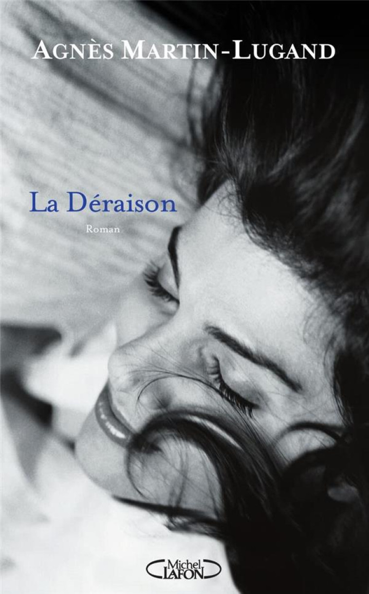 LA DERAISON - MARTIN-LUGAND AGNES - MICHEL LAFON