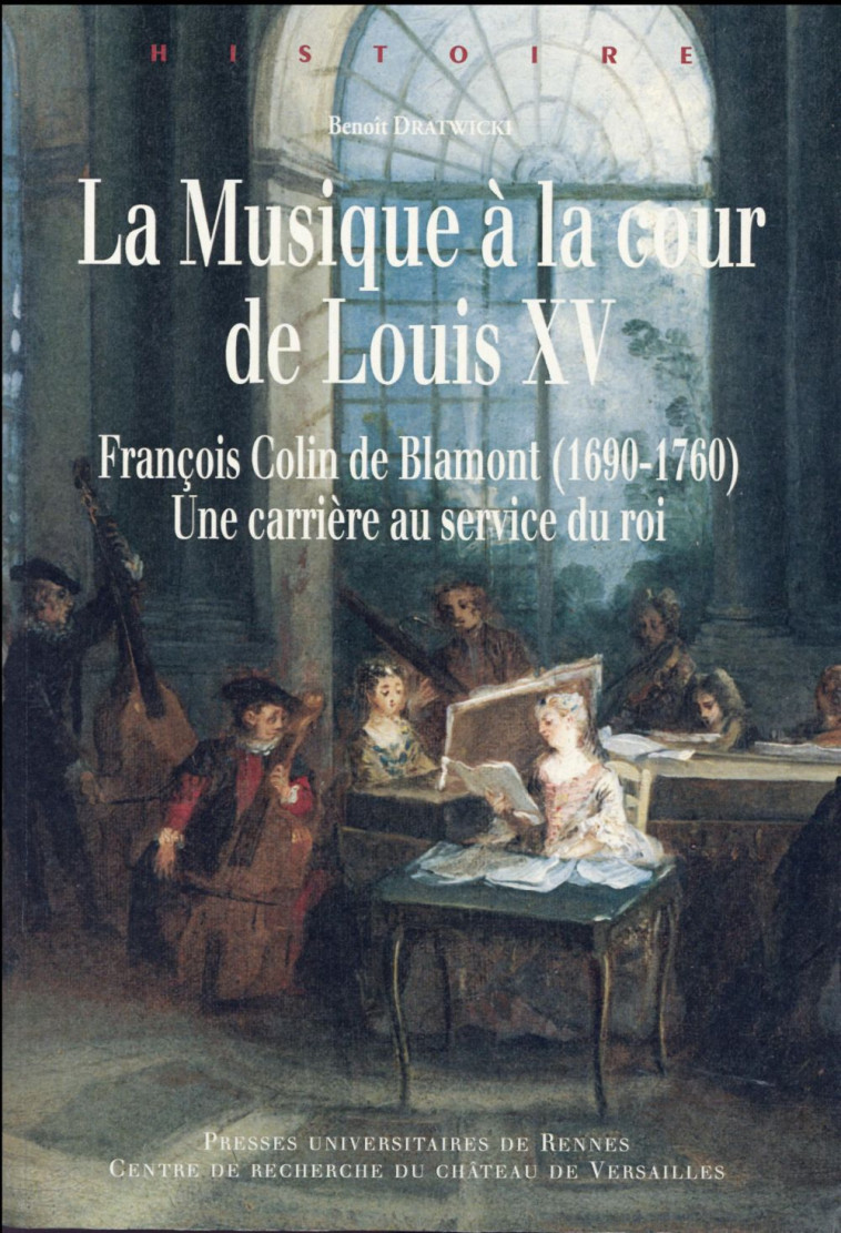 MUSIQUE A LA COUR DE LOUIS XV - DRATWICKI BENOIT - Presses universitaires de Rennes