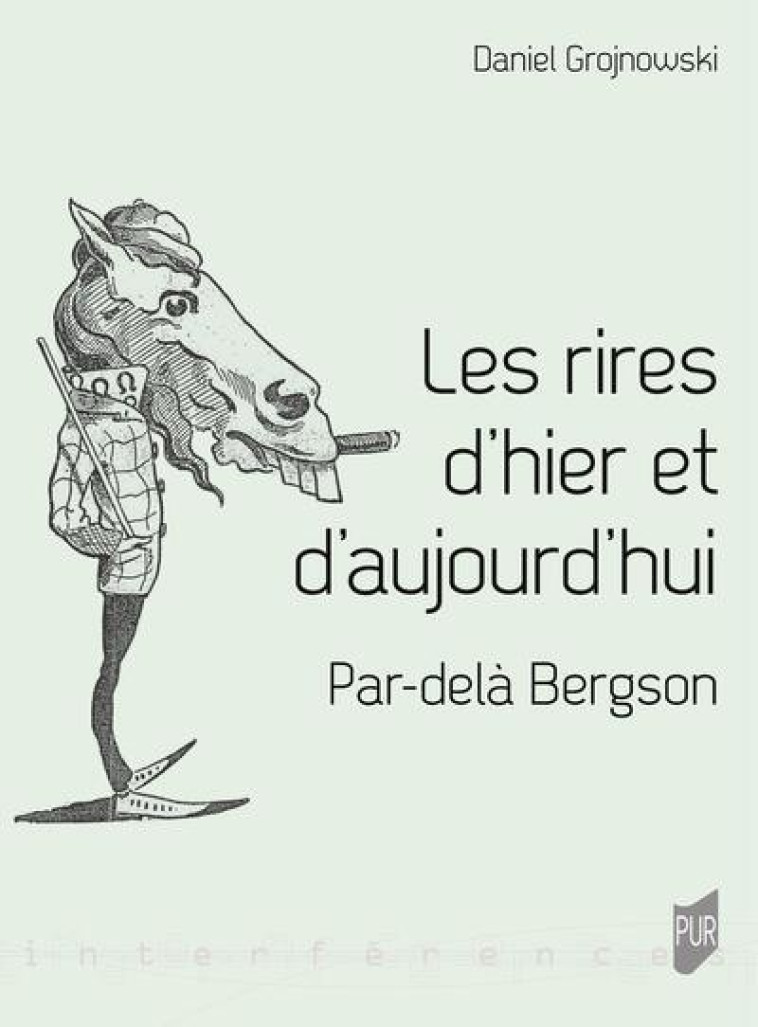 LES RIRES D-HIER ET D-AUJOURD-HUI - PAR-DELA BERGSON - GROJNOWSKI DANIEL - PU RENNES