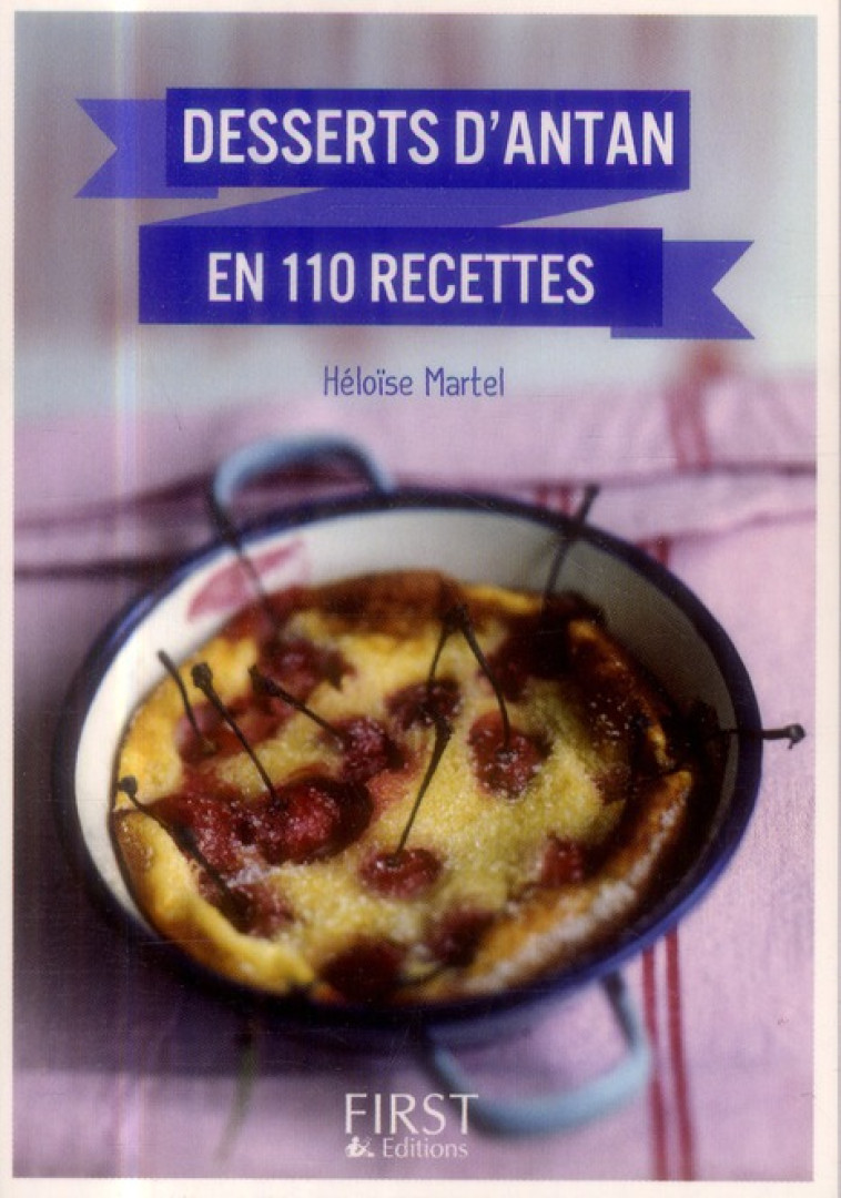 LE PETIT LIVRE DE - DESSERTS D-ANTAN EN 110 RECETTES - MARTEL HELOISE - First Editions