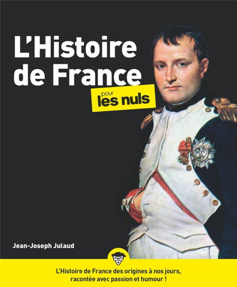 L-HISTOIRE DE FRANCE POUR LES NULS, 3ED - JULAUD JEAN-JOSEPH - FIRST