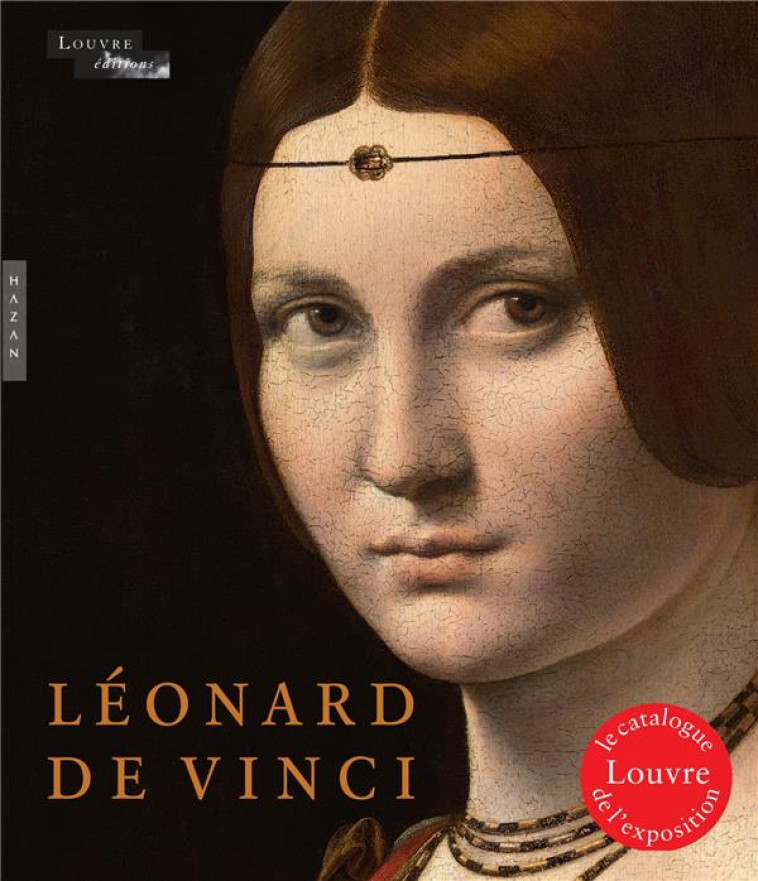 LEONARD DE VINCI (CATALOGUE D-EXPOSITION) - DELIEUVIN/FRANK - HAZAN