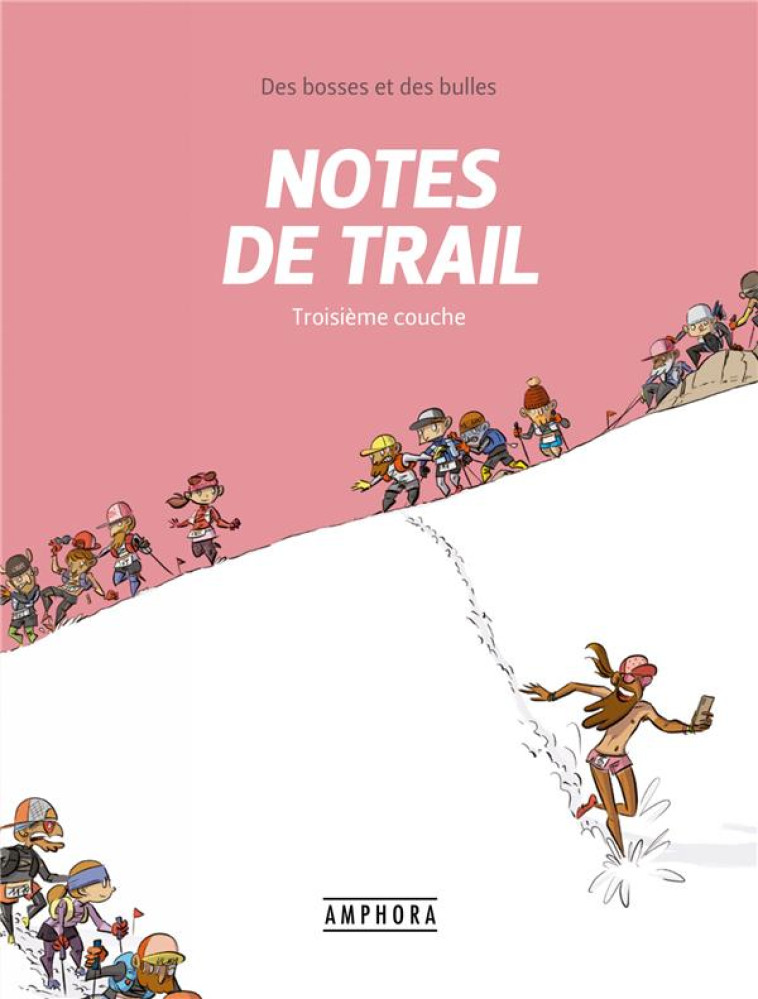 NOTES DE TRAIL - TROISIEME COUCHE - FORICHON MATTHIEU - AMPHORA