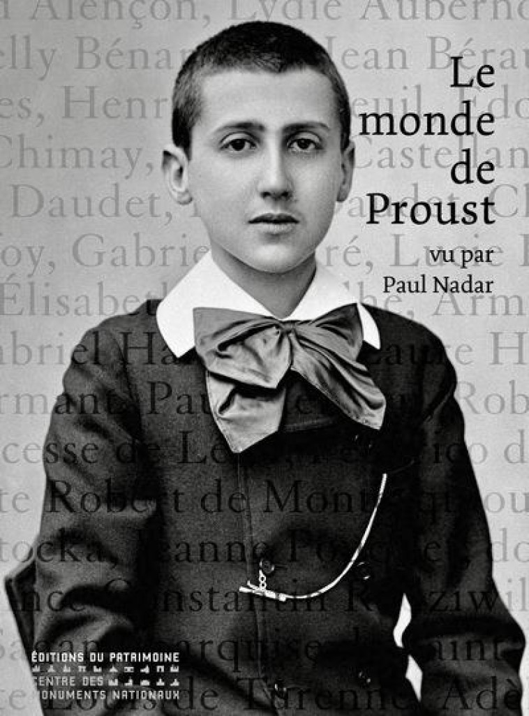 LE MONDE DE PROUST VU PAR PAUL NADAR - BERNARD/REMY/BOURREL - PATRIMOINE