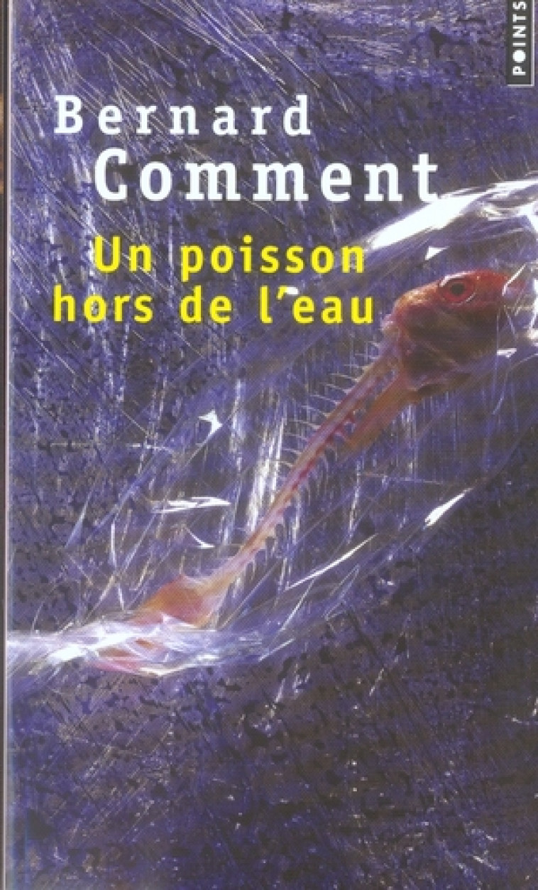 UN POISSON HORS DE L-EAU - COMMENT BERNARD - POINTS