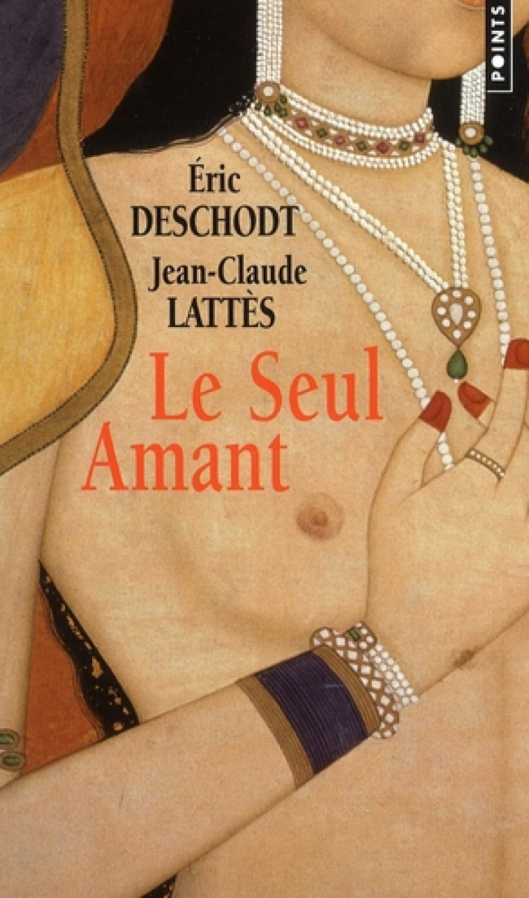 LE SEUL AMANT - DESCHODT/LATTES - POINTS