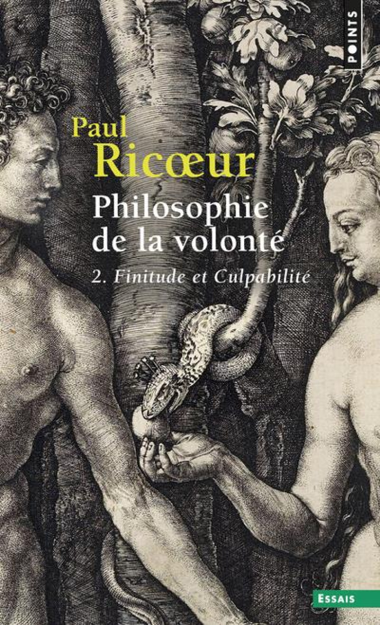 PHILOSOPHIE DE LA VOLONTE, T. 2 - FINITUDE ET CULPABILITE - RICOEUR PAUL - POINTS