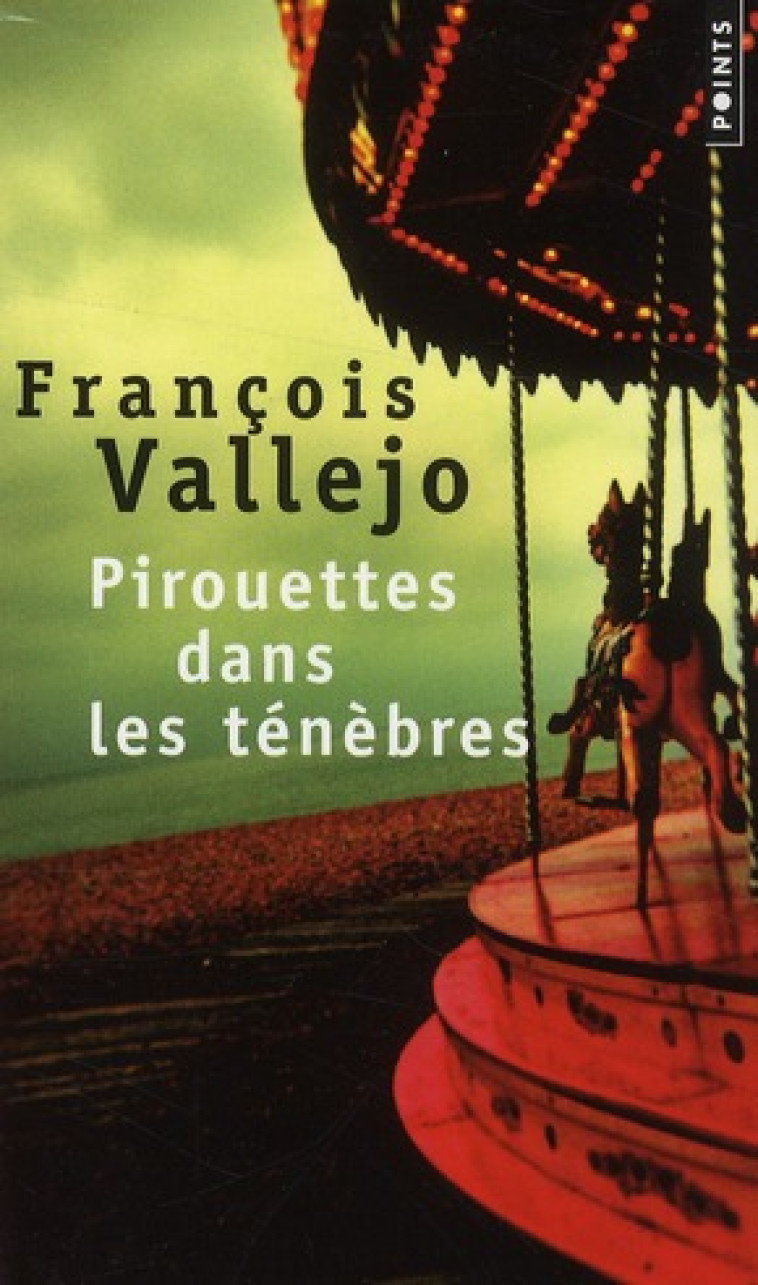 PIROUETTES DANS LES TENEBRES - VALLEJO FRANCOIS - POINTS