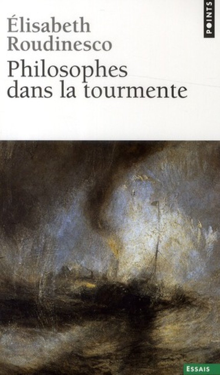 PHILOSOPHES DANS LA TOURMENTE - ROUDINESCO ELISABETH - POINTS