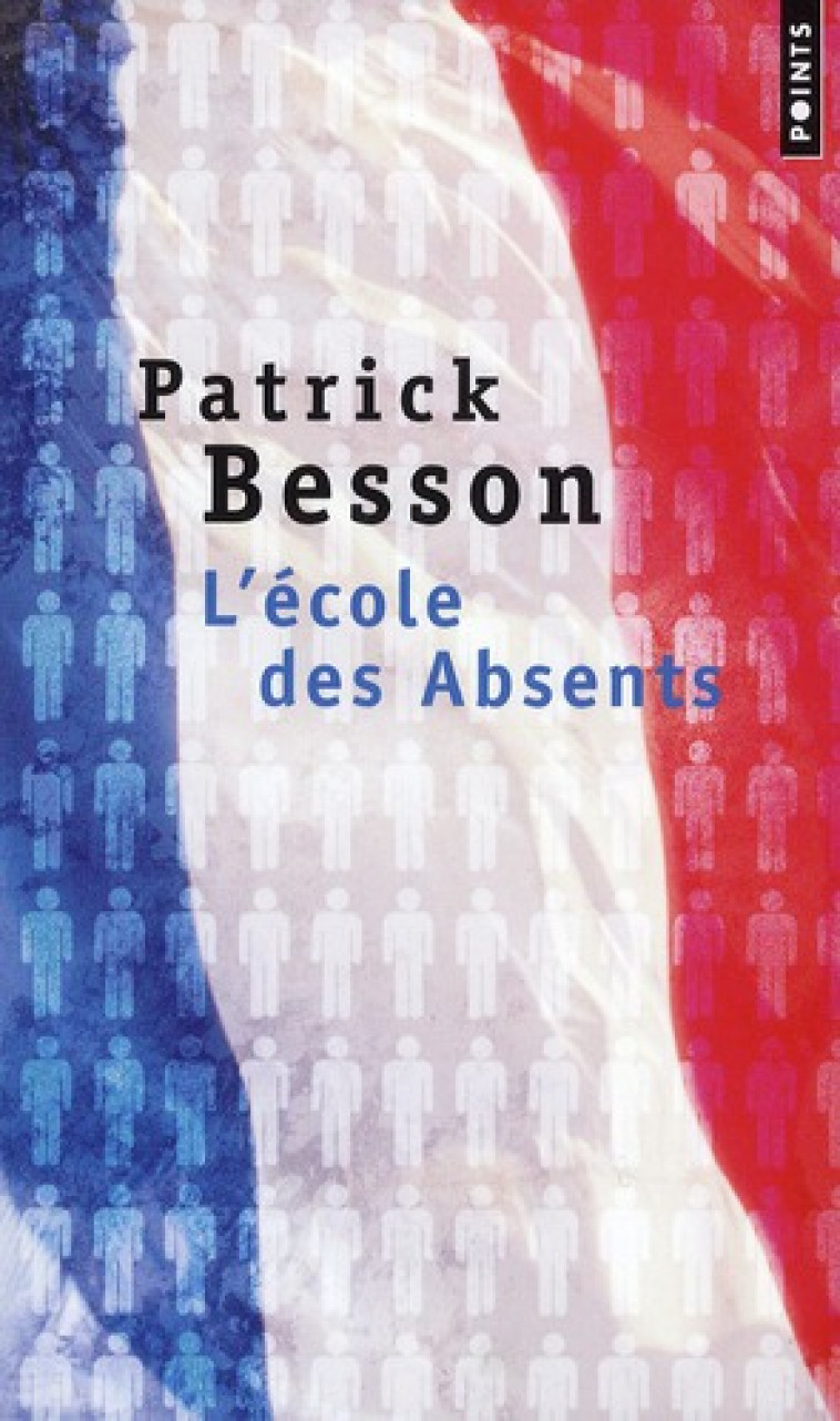 L-ECOLE DES ABSENTS - BESSON PATRICK - POINTS